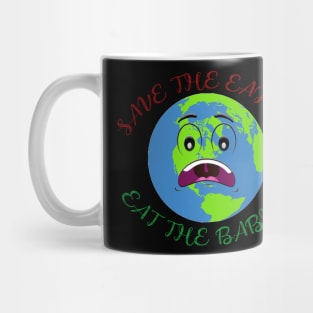 eat the babies Mug